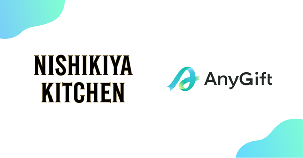 NISHIKIYA KITCHEN、AnyGiftによるeギフトサービスの開始