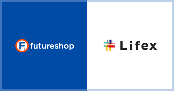 フューチャーショップとライフェックス、LTV最大化支援サービスで連携