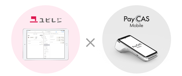 クラウドPOSレジ「ユビレジ」とSB C&Sのマルチ決済端末「PayCAS Mobile」が連携、2025年7月よりサービス開始